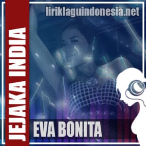 Lirik Lagu Eva Bonita Jejaka India