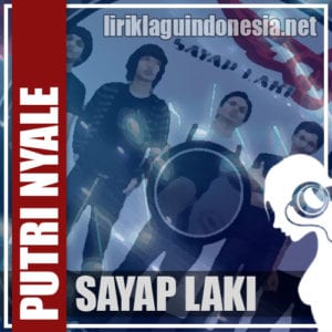 Lirik Lagu Sayap Laki Putri Nyale Lirik Lagu Sayap Laki Putri Nyale