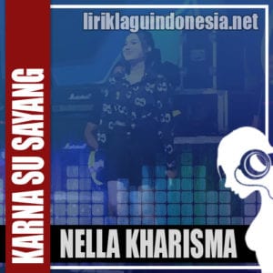 Lirik Lagu Nella Kharisma Karna Su Sayang (Versi Jawa)