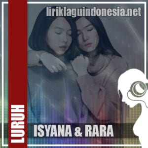 Lirik Lagu Isyana Sarasvati & Rara Sekar Luruh