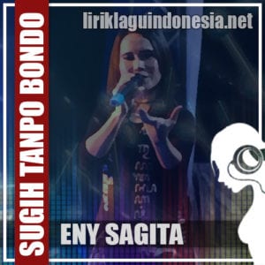 Lirik Lagu Eny Sagita Sugih Tanpo Bondo