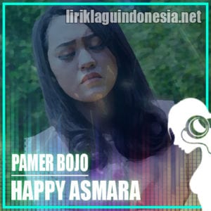 Lirik Lagu Happy Asmara Pamer Bojo