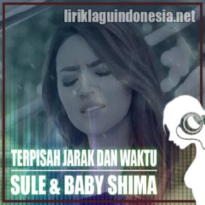 Lirik Lagu Sule & Baby Shima Terpisah Jarak Dan Waktu