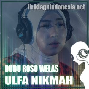 Lirik Lagu Ulfa Nikmah Dudu Roso Welas