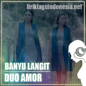 Lirik Lagu Duo Amor Banyu Langit