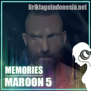 Lirik Lagu Maroon 5 Memories