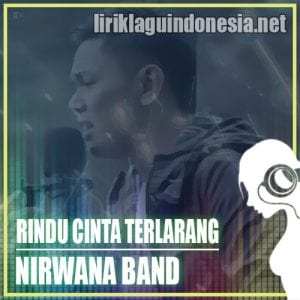 Lirik Lagu Nirwana Band Rindu Cinta Terlarang