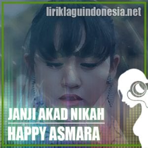 Lirik Lagu Happy Asmara Janji Akad Nikah