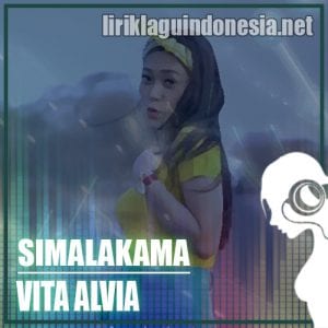 Lirik Lagu Vita Alvia Simalakama