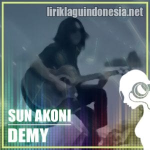 Lirik Lagu Demy Sun Akoni