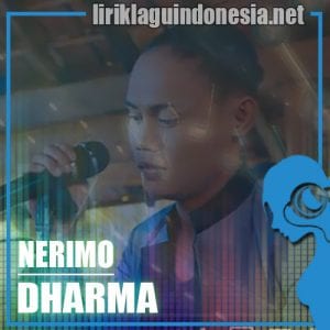 Lirik Lagu Dharma Nerimo