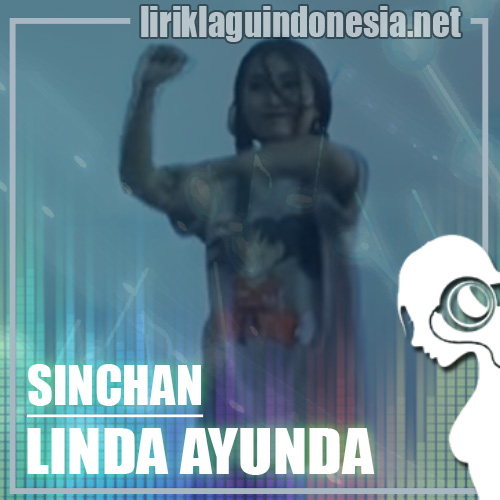 Lirik Lagu Linda Ayunda – Sinchan