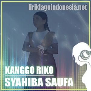 Lirik Lagu Syahiba Saufa Kanggo Riko