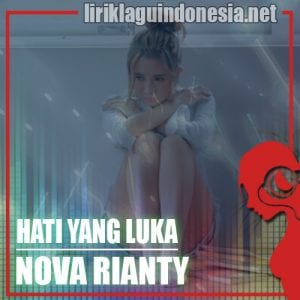 Lirik Lagu Nova Rianty Hati Yang Luka
