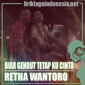 Lirik Lagu Retha Wantoro Biar Gendut Tetap Ku Cinta