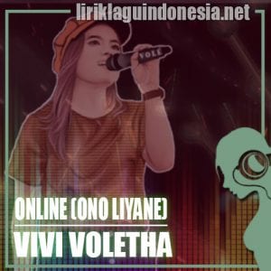 Lirik Lagu Vivi Voletha Online (Ono Liyane)