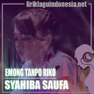Lirik Lagu Syahiba Saufa Emong Tanpo Riko