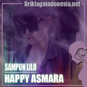Lirik Lagu Happy Asmara Sampun Lilo (Aku Tresno Karo Kowe)