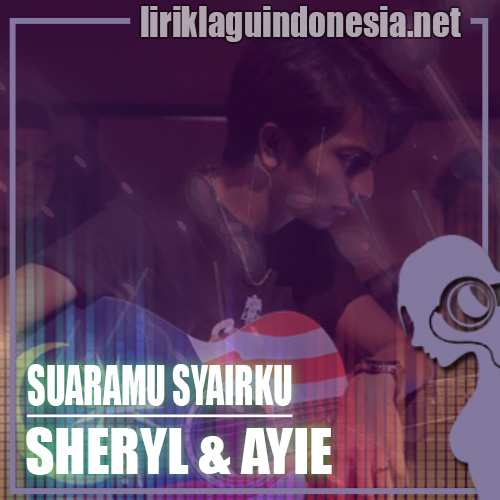 Lirik Lagu Sheryl Shazwanie Ayie Floor 88 Suaramu Syairku
