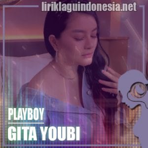 Lirik Lagu Gita Youbi Playboy