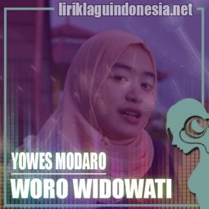 Lirik Lagu Woro Widowati Yowes Modaro