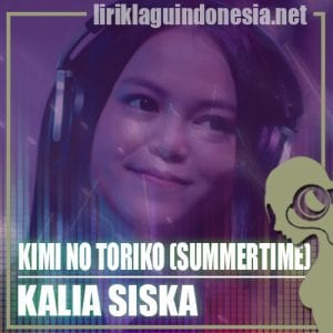 Lirik Lagu Kalia Siska Kimi No Toriko (Summertime)