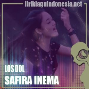 Lirik Lagu Safira Inema Los Dol