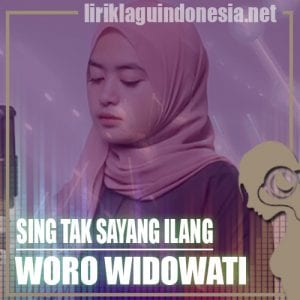 Lirik Lagu Woro Widowati Sing Tak Sayang Ilang