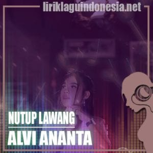 Lirik Lagu Alvi Ananta Nutup Lawang