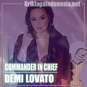 Lirik Lagu Demi Lovato Commander In Chief