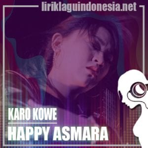 Lirik Lagu Happy Asmara Karo Kowe
