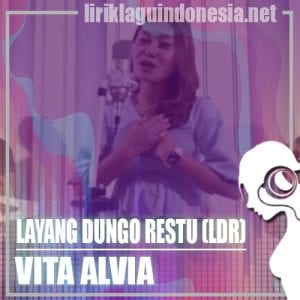 Lirik Lagu Vita Alvia Layang Dungo Restu (LDR)