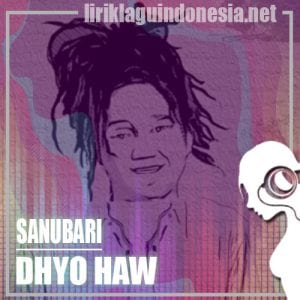 Lirik Lagu Dhyo Haw Sanubari