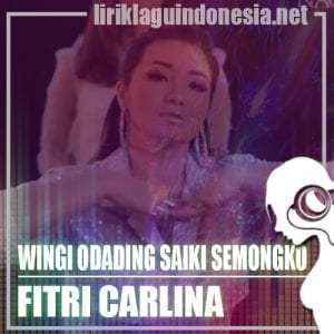 Lirik Lagu Fitri Carlina Wingi Odading Saiki Semongko