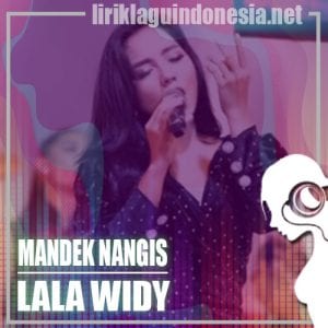 Lirik Lagu Lala Widy Mandek Nangis
