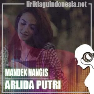 Lirik Lagu Arlida Putri Mandek Nangis