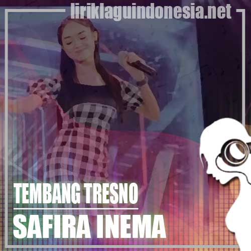 Lirik Lagu Safira Inema – Tembang Tresno