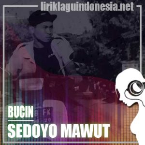 Lirik Lagu Sedoyo Mawut Bucin