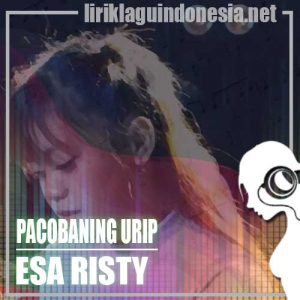 Lirik Lagu Esa Risty Pacobaning Urip