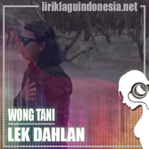 Lirik Lagu Lek Dahlan Wong Tani (Njepat)