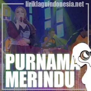 Lirik Lagu Dara Fu Purnama Merindu
