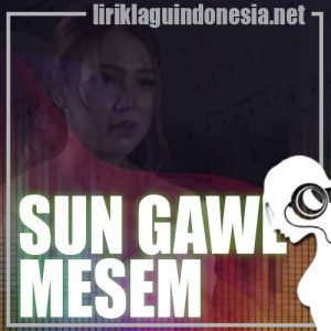 Lirik Lagu Suliyana Sun Gawe Mesem