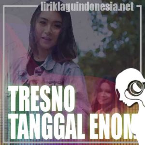 Lirik Lagu Dike Sabrina Tresno Tanggal Enom