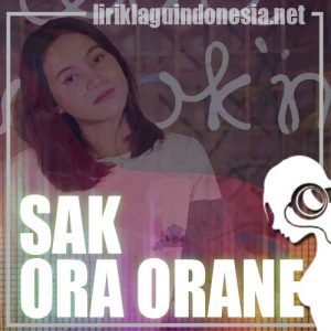 Lirik Lagu Sasya Arkhisna Sak Ora Orane