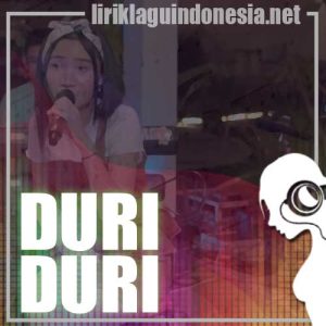 Lirik Lagu Lutfiana Dewi Duri Duri