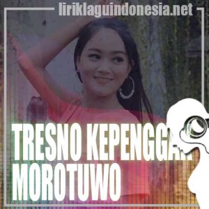 Lirik Lagu Safira Inema Tresno Kepenggak Morotuwo