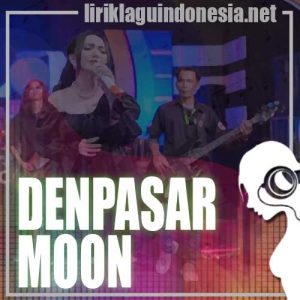 Lirik Lagu Syahiba Saufa Denpasar Moon (Versi Jawa)
