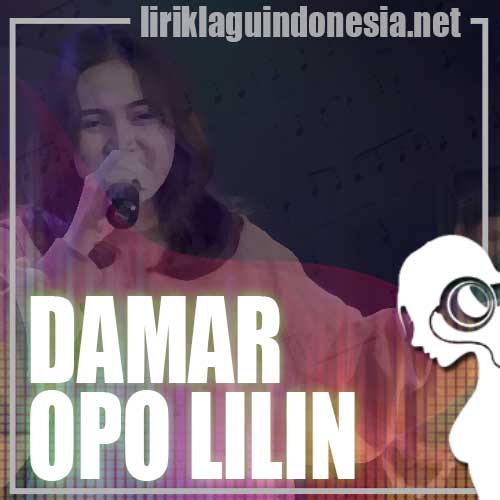 Lirik Lagu Sasya Arkhisna – Damar Opo Lilin