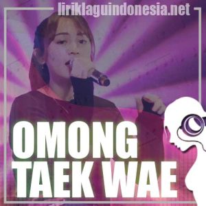 Lirik Lagu Happy Asmara OTW (Omong Taek We)