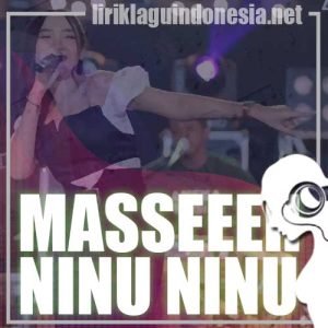 Lirik Lagu Lutfiana Dewi Infone Mase (Ninu Ninu Ninu)